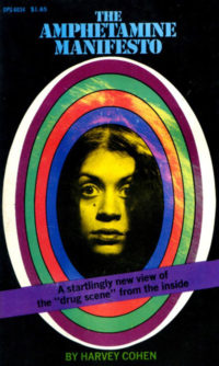 The Amphetamine Manifesto by Harvey Cohen. Olympia Press (NY), 1972. Cover designed by Roy Kuhlman.