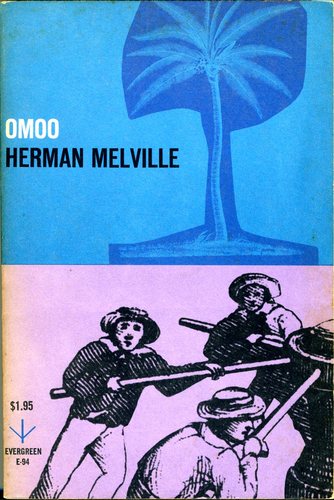 Omoo by Herman Melville. Grove Press, 1958. Evergreen Paperback. Cover designed by Roy Kuhlman.